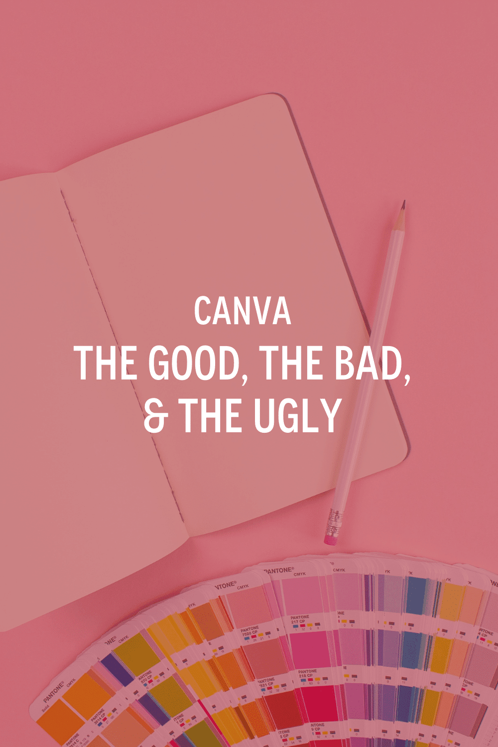 Canva: The Good, The Bad, & The Ugly | * Enterprise by Design *